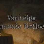 Vanhelga Harmonisk Reflektion LYRICS ENG SPA