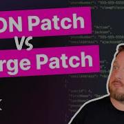 JSON Patch Vs JSON Merge Patch