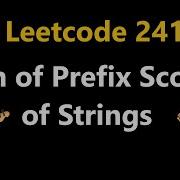 Sum Of Prefix Scores Of Strings Leetcode 2416 Python
