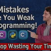 Five Mistakes Make You A Weak Programmer You Should Avoid Them