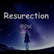 PPK Resurection