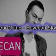 Serdar Ortaç Heyecan Slowed Slowed Serdarortac