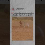 After Changing One Line Of Code Who Else Can Relate Coding Blocks Code Codingblocks