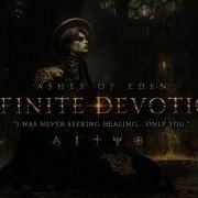 Infinite Devotion Ashes Of Eden Official Lyric Video
