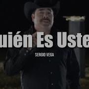Sergio Vega Quién Es Usted LETRA
