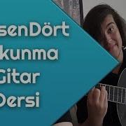 Seksendört Dokunma Gitar Dersi Gitarda Nasıl Çalınır