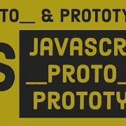 Javascript Proto And Prototype Part 1