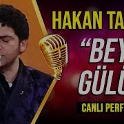 HAKAN TAŞIYAN BEYAZ GÜLÜM SÖYLÜYOR CANLI PERFORMANS