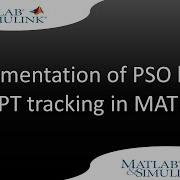 Implementation Of PSO Based MPPT Tracking Using MATLAB Simulation