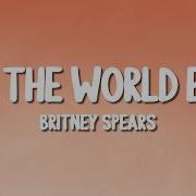 Britney Spears Till The World Ends Lyrics