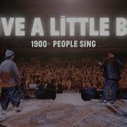 2000 Voice Choir Sings Give A Little Bit