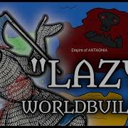 LAZY WORLDBUILDING What Is It And How Do You Avoid It