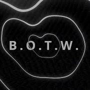 B O T W