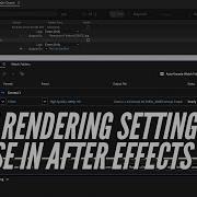 After Effects Render Settings Complete Guide For Best Quality Speed