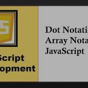 Dot Notation Vs Array Notation In JavaScript