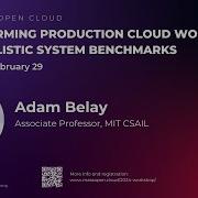 Adam Belay Transforming Production Cloud Workloads Into Realistic System Benchmarks