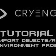 CryEngine 5 Tutorial Import Objects AI Environment Probe SUB ENG