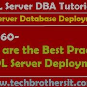 SQL Server DBA Tutorial 160 What Are The Best Practices For SQL Server Deployment