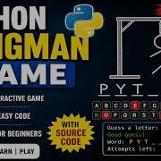 Python Hangman Game Tutorial Mini Project In Python With Source Code For Beginners