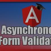 Angular Asynchronous Form Validators