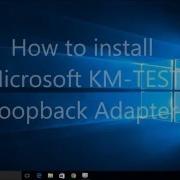Install Microsoft KM TEST Loopback Adapter
