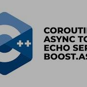 C 20 Корутины асинхронный TCP эхо сервер с использованием Boost ASIO