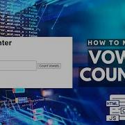 How To Make A Vowel Counter With HTML CSS And JavaScript