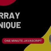 Array Unique How To Remove Duplicates Javascript One Minute Javascript 1 Min JS Quick JS