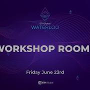 ETHGlobal Waterloo 2023 Workshop Room 1