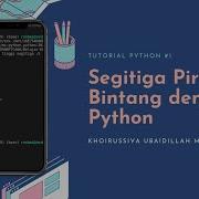 Belajar Python 1 Cara Membuat Segitiga Piramida Bintang Dengan Python
