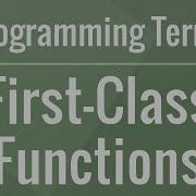 Programming Terms First Class Functions