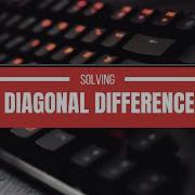 Diagonal Difference HackerRank Solution In C