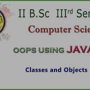 23 II BSc 3rd Sem Computers OOPS Using JAVA Classes And Objects