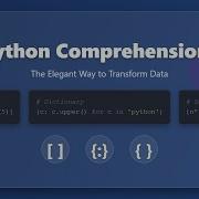 Python Comprehensions Lists Dictionaries And Sets Made Easy