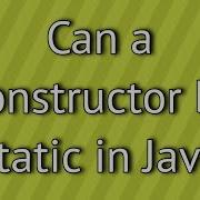 Can A Constructor Be Static In Java
