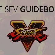 The SFV Guidebook Part 1 The Basics Street Fighter Tutorial