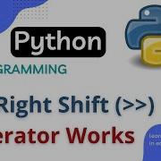 How Right Shift Operator Works In Python Right Shift Operator Python Tutorial Part 13