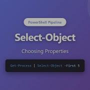 PowerShell Select Object Tutorial Choosing Properties Limiting Output For Beginners