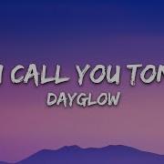 Dayglow Can I Call You Tonight Lyrics