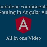 Getting Started With Standalone Components New Way Of Routing In Angular V15