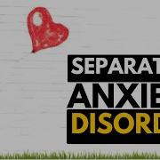Separation Anxiety Disorder Causes Symptoms And Treatment