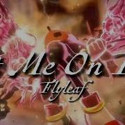 Set Me On Fire Flyleaf AMV Shadow Mashup