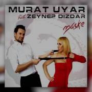 Murat Uyar Feat Zeynep Dizdar Maske