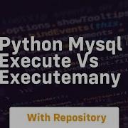 Python Mysql Execute Vs Executemany