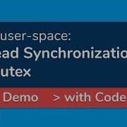 342 Linux User Space Pthread Synchronization Via Mutex Live Demo And Example Education Coding