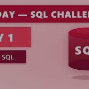 ДЕНЬ 1 Введение в SQL 30 дневный SQL челлендж Sql анализданных аналитикаданных инженери
