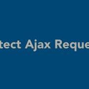 AJAX L001 Detect Ajax Request On Browser