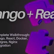 Step By Step Django And React Integration With Docker Postgres And Nginx