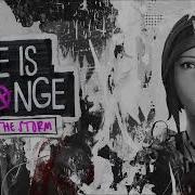 Life Is Strange Before The Storm Soundtrack Voices Extended