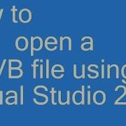 How To Open A VB File Using Visual Studio 2010
